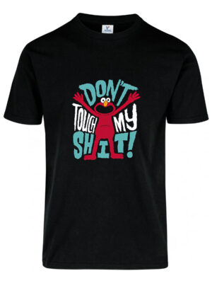 Remera: Elmo Dont Touch My Shit Memoestampados