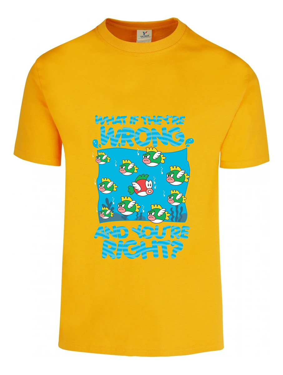 Remera: What If Theyre Wrong Memoestampados - Imagen 9