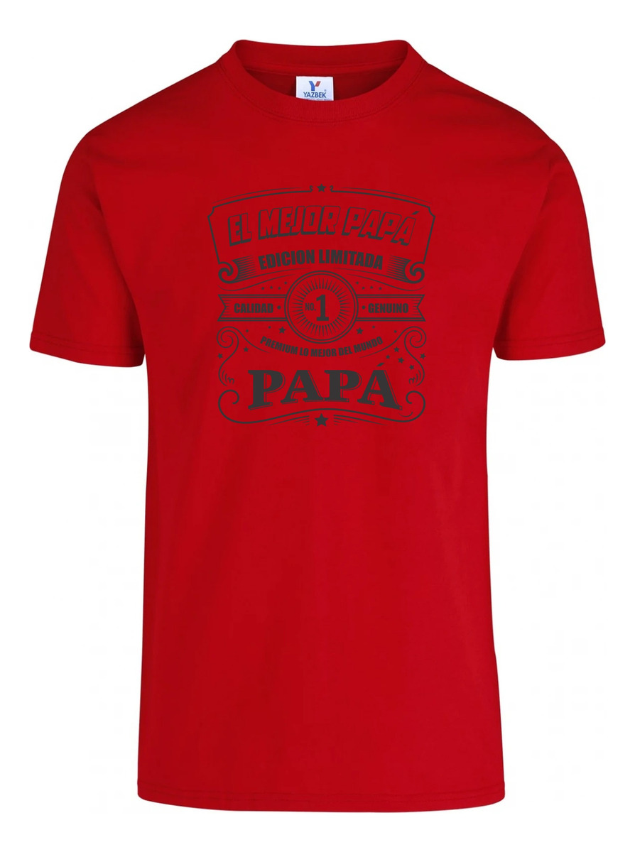 Remera: El Mejor Papá Edicion Limitada Memoestampados - Imagen 16