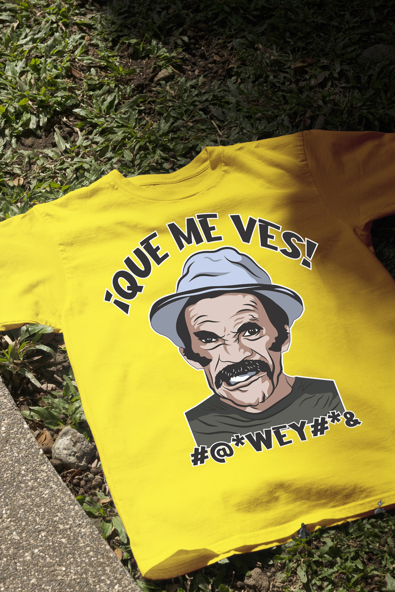 Remera: Que Me Ves Wey Don Ramon Memoestampados - Imagen 6