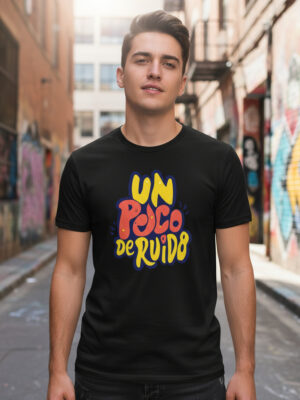 Remera: Un Poco De Ruido Memoestampados