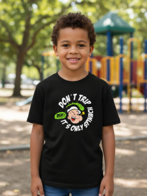 Remera: Popeye Dont Trip Its Only Spinach Memoestampados