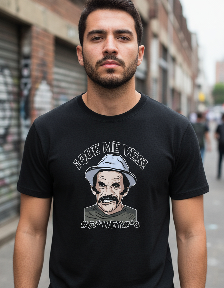 Remera: Que Me Ves Wey Don Ramon Memoestampados