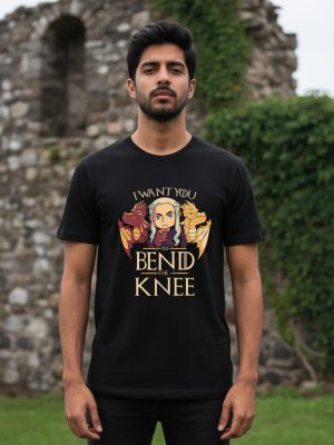 Remera: I Want You To Bend The Knee Memoestampados