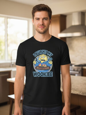 Remera: I Burnt My Wookie Ralph Memoestampados
